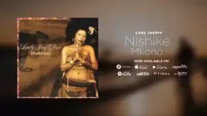Lady Jaydee - Nishike Mkono ft. Mad Ice